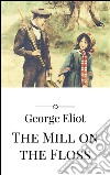 The mill on the floss. E-book. Formato EPUB ebook