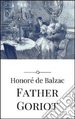 Father Goriot. E-book. Formato EPUB ebook