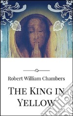 The king in yellow. E-book. Formato Mobipocket ebook