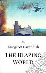 The blazing world. E-book. Formato EPUB ebook