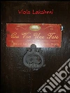 Qui vive una fata. E-book. Formato EPUB ebook di Viola Lakshmi