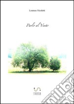 Parlo al vento. E-book. Formato EPUB