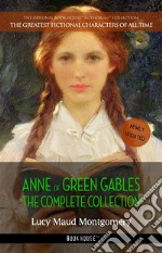 Anne of Green Gables: The Complete Collection. E-book. Formato Mobipocket ebook