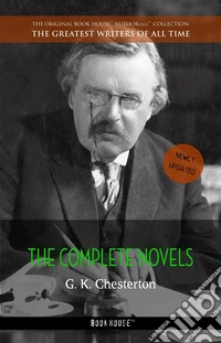 G. K. Chesterton: The Complete Novels. E-book. Formato EPUB ebook