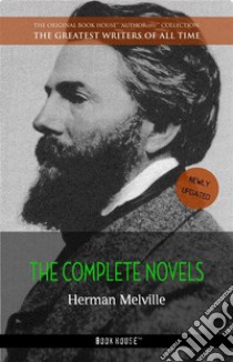 Herman Melville: The Complete Novels. E-book. Formato Mobipocket ebook di Herman Melville