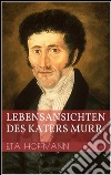 Lebensansichten des Katers Murr. E-book. Formato EPUB ebook