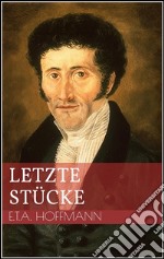 Letzte Stücke. E-book. Formato EPUB ebook