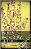 Indian Palmistry . E-book. Formato EPUB ebook