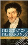 The story of the hard nut. E-book. Formato EPUB ebook