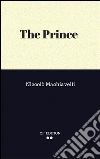 The prince. E-book. Formato EPUB ebook di Niccolò Machiavelli.