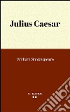 Julius Caesar. E-book. Formato EPUB ebook