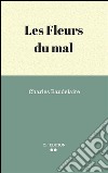 Les Fleurs du mal. E-book. Formato Mobipocket ebook