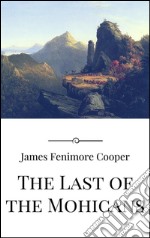 The last of the mohicans. E-book. Formato EPUB ebook