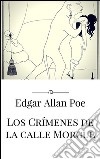 Los crímenes de la calle Morgue. E-book. Formato EPUB ebook