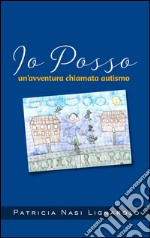 Io posso - un'avventura chiamata autismo. E-book. Formato EPUB