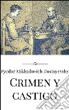 Crimen y castigo. E-book. Formato EPUB ebook di Fyodor Mikhailovich Dostoyevsky
