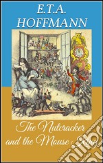 The nutcracker and the mouse king (Picture Book). E-book. Formato EPUB ebook