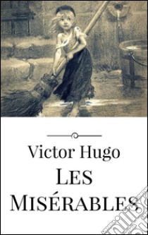 Les misérables. Ediz. inglese. E-book. Formato Mobipocket ebook di Victor Hugo