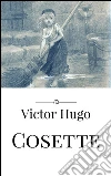 Cosette (version FR). E-book. Formato EPUB ebook di Victor Hugo
