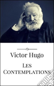 Les contemplations. E-book. Formato Mobipocket ebook di Victor Hugo