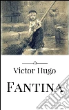 Fantina. Ediz. spagnola. E-book. Formato Mobipocket ebook di Victor Hugo