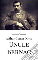 Uncle Bernac. E-book. Formato EPUB ebook