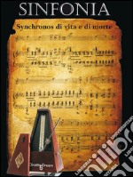 Sinfonia: synchronos di vita e di morte. E-book. Formato EPUB ebook