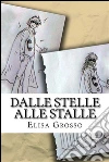 Dalle stelle alle stalle. E-book. Formato EPUB ebook di Elisa Grosso