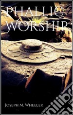 Phallic worship. E-book. Formato EPUB