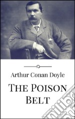 The poison belt. E-book. Formato EPUB ebook