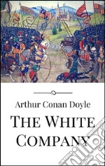 The white company. E-book. Formato EPUB ebook