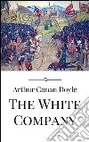 The white company. E-book. Formato EPUB ebook