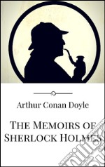 The memoirs of Sherlock Holmes. E-book. Formato EPUB ebook