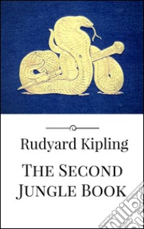 The second jungle book. E-book. Formato EPUB ebook di Rudyard Kipling