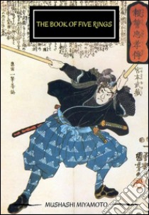 The book of five rings. E-book. Formato Mobipocket ebook di Musashi Miyamoto