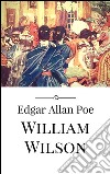 William Wilson. E-book. Formato EPUB ebook