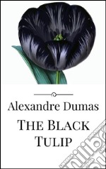 The black tulip. E-book. Formato EPUB ebook