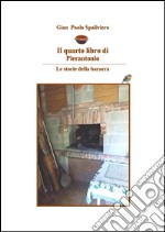 Il quarto libro di Pierantonio - Le storie della baracca . E-book. Formato EPUB ebook