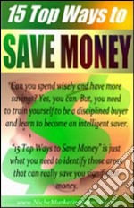 15 top ways to save money. E-book. Formato PDF ebook