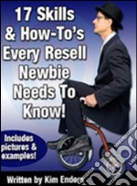 17 skills & how-to's every resell newbie needs to know. E-book. Formato PDF ebook