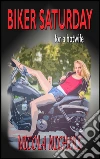 Biker saturday: for a hot wife. E-book. Formato EPUB ebook di Nicola Nichols