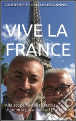 Vive la France. E-book. Formato EPUB ebook