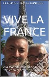 Vive la France. E-book. Formato EPUB ebook di Giuseppe Floriano Bonanno