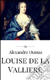 Louise de la Valliere. E-book. Formato EPUB ebook