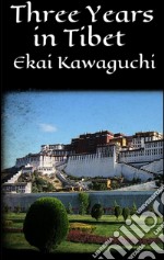 Three Years in Tibet . E-book. Formato EPUB ebook