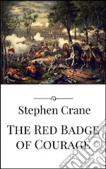 The red badge of courage. E-book. Formato EPUB ebook