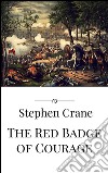 The red badge of courage. E-book. Formato EPUB ebook