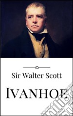 Ivanhoe. E-book. Formato EPUB