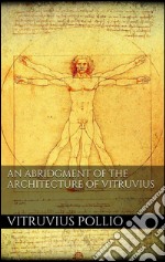 An Abridgment of the Architecture of Vitruvius . E-book. Formato Mobipocket