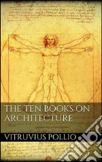 The Ten Books on Architecture. E-book. Formato Mobipocket